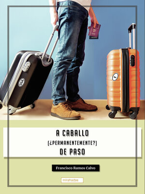 cover image of A caballo (¿permanentemente?) de paso